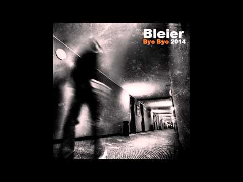 Bleier - Bye Bye 2014 (Live Mix)