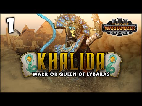 THE WARRIOR-QUEEN RISES! Total War: Warhammer 3 - Khalida - Immortal Empires Campaign [UC] #1