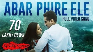 Download lagu Abar Phire Ele (আবার ফিরে এলে) | Dwitiyo Purush | Arijit Singh | Anupam Roy | Srijit Mukherji | SVF mp3