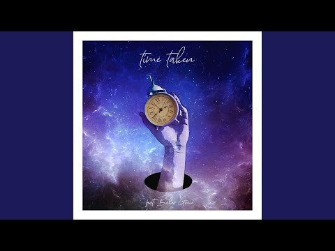 Time Taken (feat. Baker Grace)