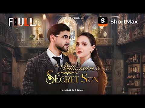 📺【FULL】 The Billionaire's Secret Son | ShortMax - Watch Dramas & Show