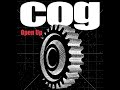 Cog - Open Up [Offical Video]