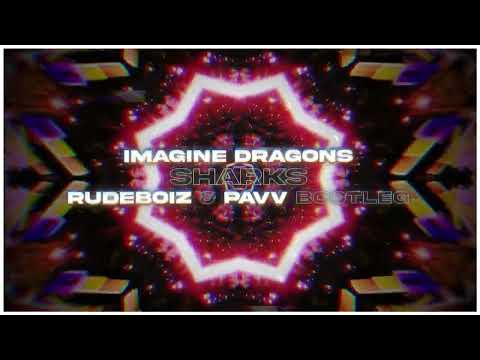 Imagine Dragons - Sharks (@bengaibwoy & pavv Bootleg)