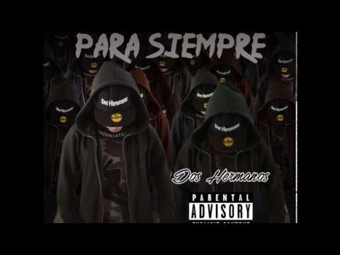 Dos hermanos f t Raynor Bruges   Para Siempre