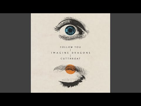 Follow You – Imagine Dragons