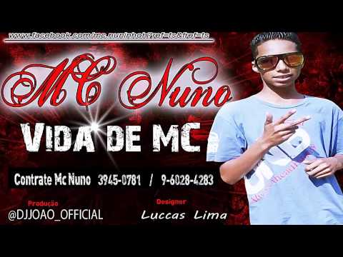 Mc Nuno - Vida de MC ♫♪ - 2013 (DJJOAO_OFFICIAL)