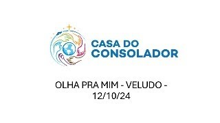 OLHA PRA MIM - VELUDO - 12/10/24