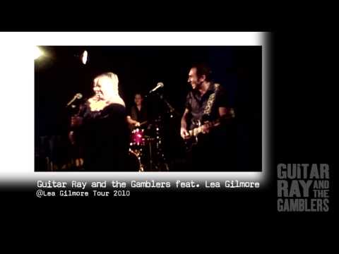 Guitar Ray and The Gamblers feat. Lea Gimore - Tour 2010