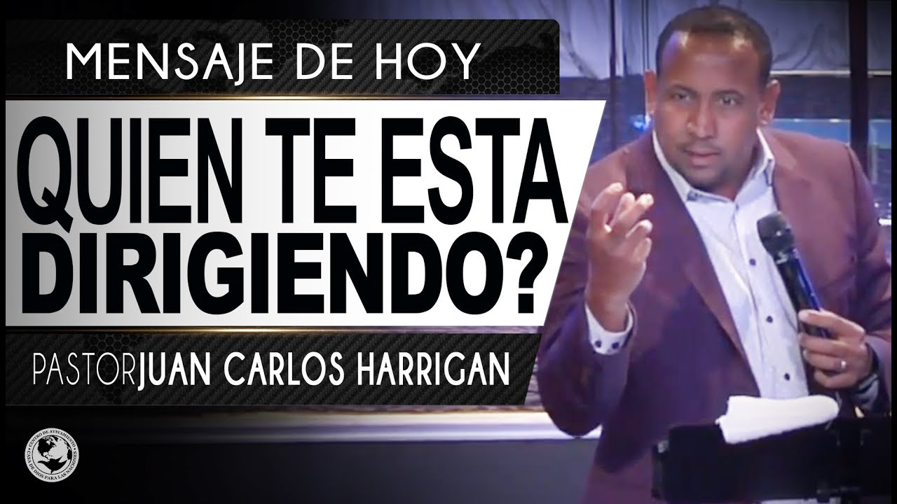 Quien te esta dirigiendo? | Pastor Juan Carlos Harrigan |