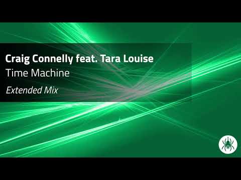 Craig Connelly feat. Tara Louise - Time Machine (Extended Mix)