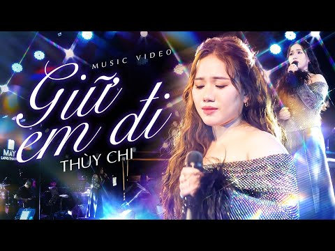 Thuỳ Chi live Giữ Em Đi | Mây Lang Thang Mới Nhất