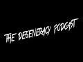 The Degeneracy Podcast Part 1
