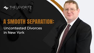 A Smooth Separation – Uncontested Divorces in New York