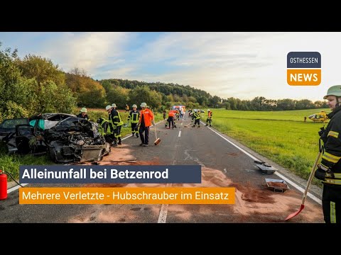 EITERFELD: Alleinunfall bei Betzenrod - Mehrere Verletzte - Hubschrauber im Einsatz