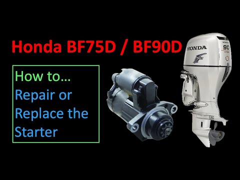 Honda BF75/BF90D Starter Repair & Replacement