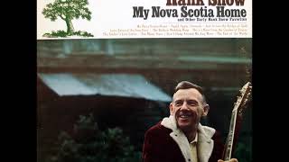 CANADIAN COUNTRY: Hank Snow - My Nova Scotia Home - Side A
