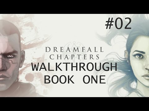 Dreamfall Chapters Book One Gameplay Walkthrough Part 2 - Chapter 1