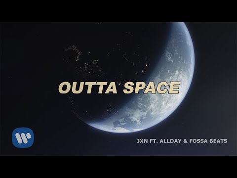 Outta Space - JXN Ft Allday & Fossa Beats (Lyric Video)