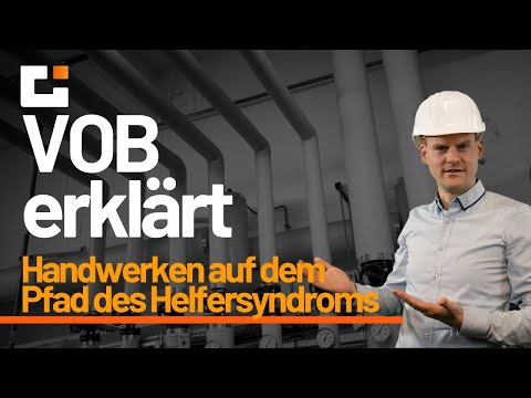 VOB erklärt: Helfersyndrom im Handwerk