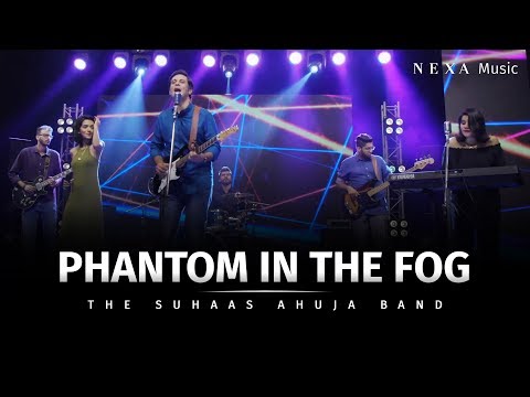 Phantom In The Fog | The Suhaas Ahuja Band | NEXA Music | Official Music Video