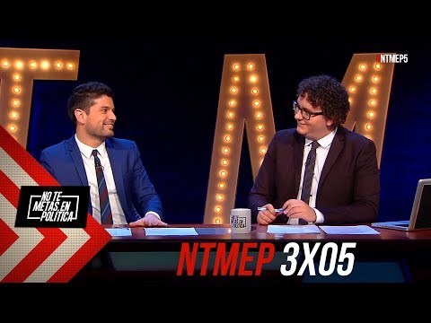 No Te Metas En Política 3x05 | El escombro #NTMEP (29.11.2018)