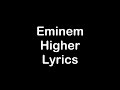 Eminem - Higher [Lyrics]
