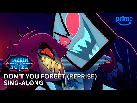 Hazbin Hotel (OST) - Don't You Forget (Reprise) Text - SongTextes.de