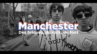 Manchester, des briques, du rock et du foot