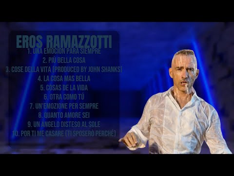 Eros Ramazzotti-Standout singles roundup for 2024-Superior Hits Playlist-Potent