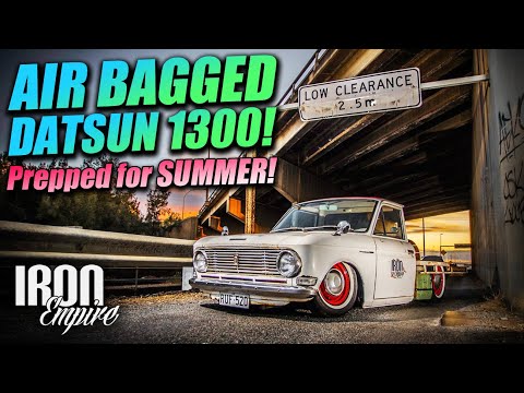 Iron Empire EP 69 - BAGGED DATSUN gets cruise ready! New Tyres +Air Ride Goods from MaXspeeding Rods