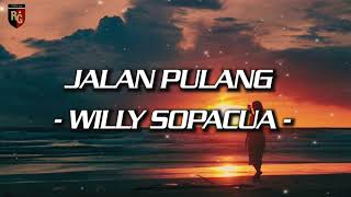 Download lagu JALAN PULANG - WILLY SOPACUA | LIRIK & COVER | Cover by anggi mp3