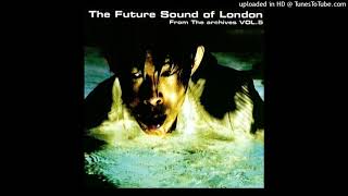 The Future Sound of London - Distant Memories
