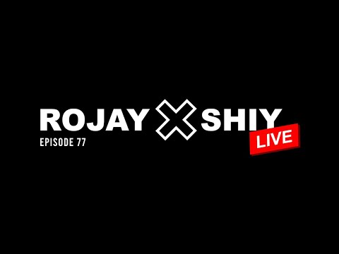 ROJAY X SHIY - LIVE [Ep.77]