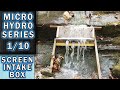 Intake Screen Box Build And Install Micro Hydro 1 10
