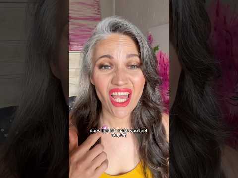 Why you feel stupid in lipstick