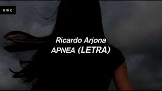 Ricardo Arjona - APNEA 💔 || LETRA