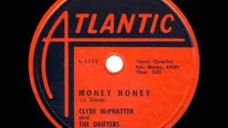 1953 Drifters - Money Honey (featuring Clyde McPhatter) (#1 R&amp;B  hit for 11 weeks)
