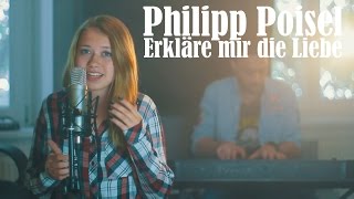 Philipp Poisel - Erkläre mir die Liebe (Laura Kamhuber & Sam Masghati Cover)