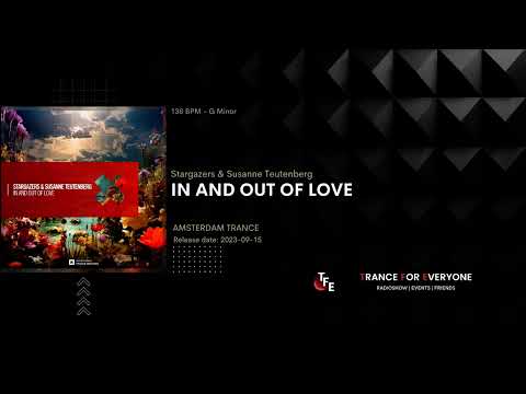 Stargazers & Susanne Teutenberg - In And Out Of Love AMSTERDAM TRANCE