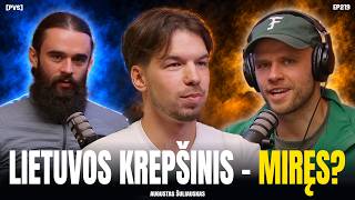 PVS #219 AUGUSTAS ŠULIAUSKAS ( Problemos su rinktine, J.V Žalgiryje,  Shaqo vizitas)