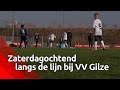 Zaterdagochtend langs de lijn bij VV Gilze - Brabants Buske