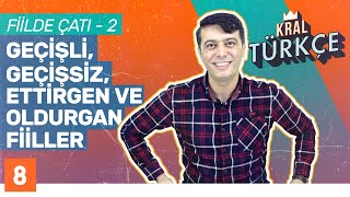 Fiilde Çatı – 2: Geçişli, Geçişsiz, Ettirgen, Oldurgan Fiil | Mustafa Kara ile 8. Sınıf Türkçe #8