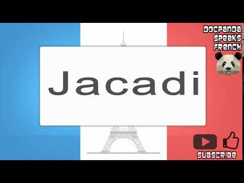 Jacadi - How To Pronounce - French Native Speaker