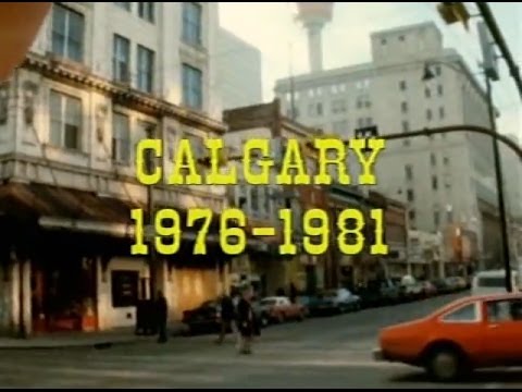 If I Knew Then What I Know Now (Calgary 1976-1981)