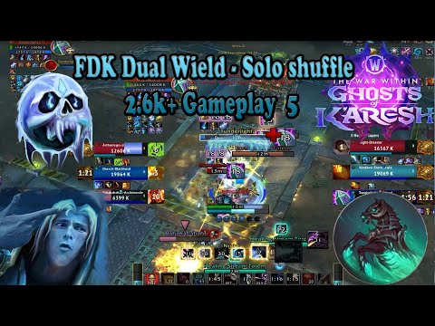 Dual Wield - Frost Death Knight (FDK) 2.6k+- Solo shuffle Gameplay 6