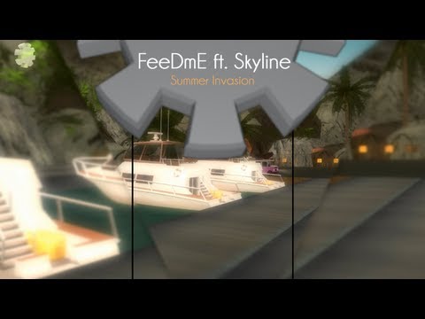 [DM] FeeDmE ft. Skyline - Summer Invasion