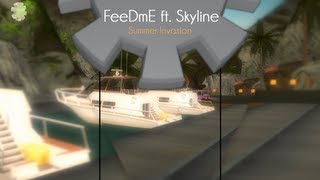 [DM] FeeDmE ft. Skyline - Summer Invasion