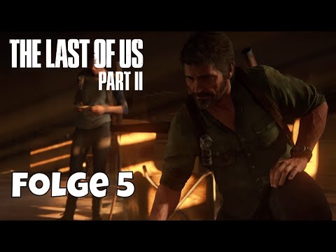 The Last of Us Part 2 🧟‍♂️ - Folge 5 [PS5][GERMAN]