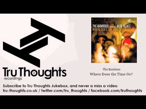 The Bamboos - Where Does the Time Go? - feat. Aloe Blacc