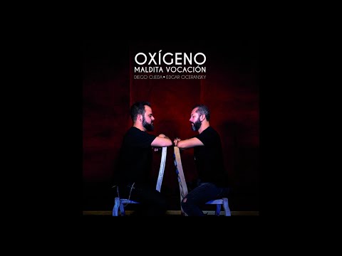 EDGAR OCERANSKY - DIEGO OJEDA (OXÍGENO) - MALDITA VOCACIÓN